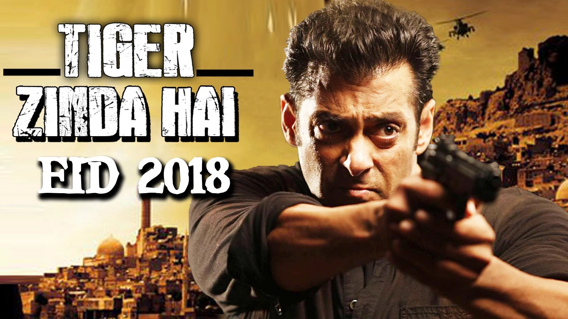 tiger zinda hai | bollywood movie | salman khan