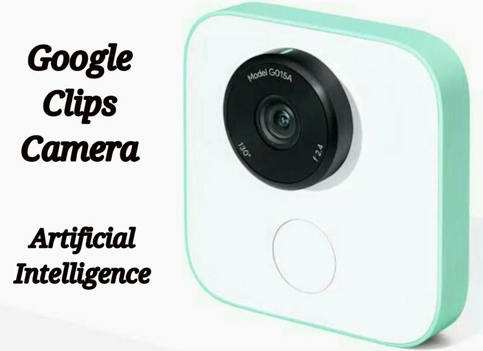 Google-clips-Camera | Artificial-Intelligence