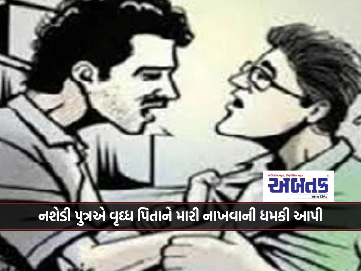 In Morbi, drunken son threatens to kill elderly father