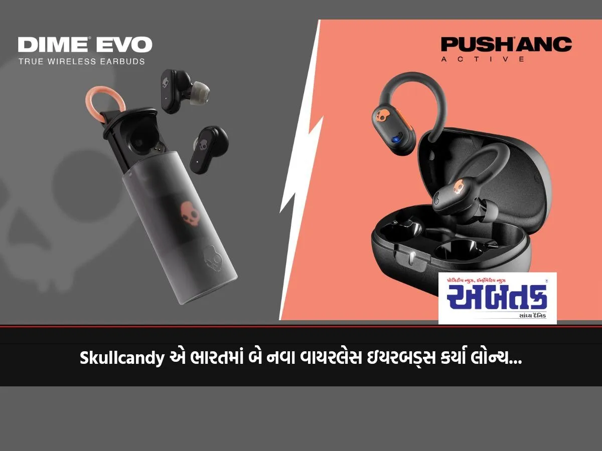 Skullcandy Launches Two New Wireless Earbuds In India...