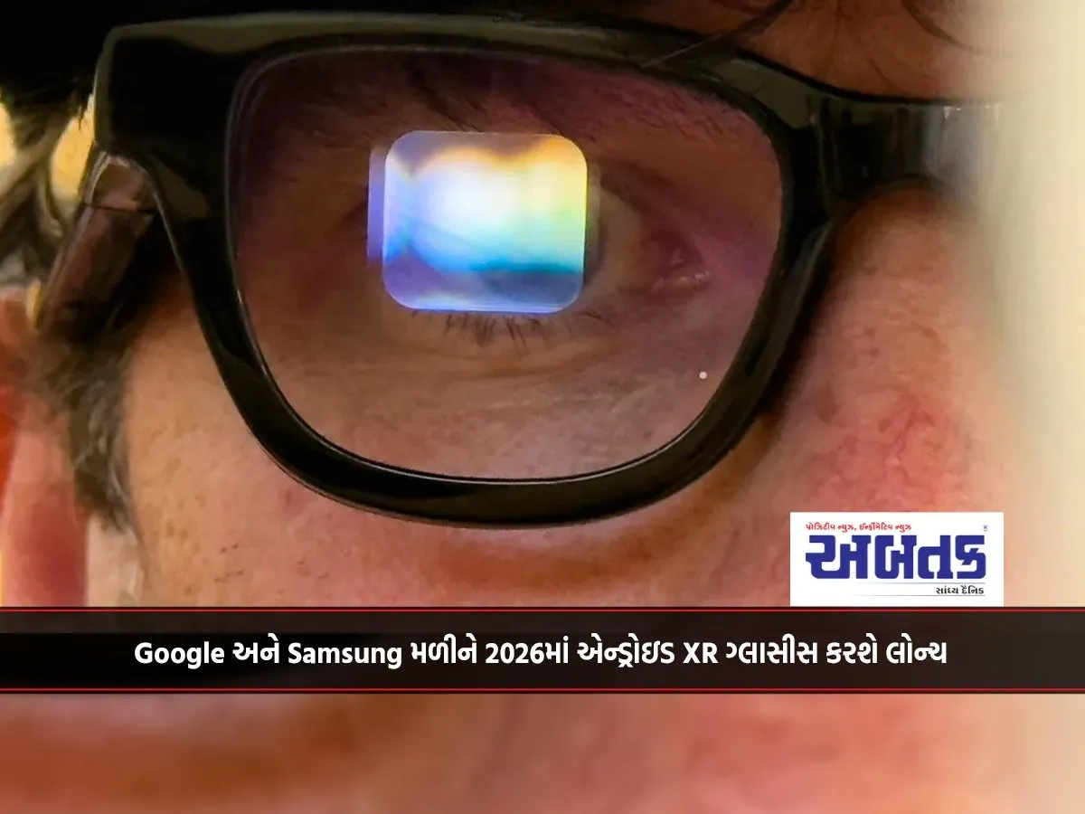 Google And Samsung To Launch Android Xr Glasses In 2026...