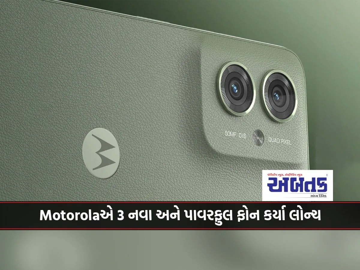 Motorola Launches 3 New And Powerful Phones