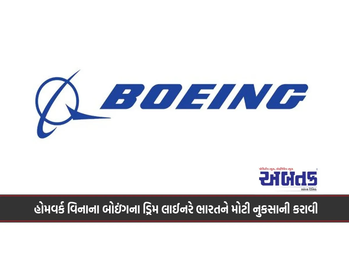 Boeing'S Dreamliner Without Homework Caused Huge Losses To India
